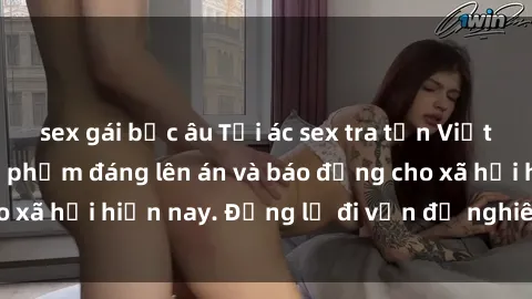 sex gái bắc âu Tội ác sex tra tấn Việt Nam: những vụ vi phạm đáng lên án và báo động cho xã hội hiện nay. Đừng lờ đi vấn đề nghiêm trọng này!