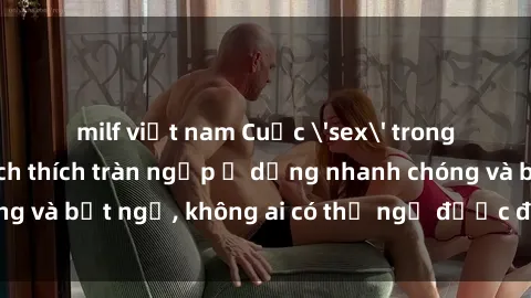 milf việt nam Cuộc 'sex' trong thang máy: Khi sự kích thích tràn ngập ở dạng nhanh chóng và bất ngờ, không ai có thể ngờ được điều gì sẽ xảy ra!