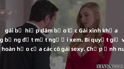 gái bị hiếp dâm bạo lực Gái xinh khỏa thân khoe dáng nóng bỏng đốt mắt người xem. Bí quyết giữ vóc dáng hoàn hảo của các cô gái sexy. Chụp ảnh nude tự tin không sợ lộ hàng.
