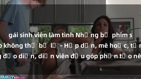 gái sinh viên làm tình Những bộ phim sex gái già đỉnh cao không thể bỏ lỡ - Hấp dẫn, mê hoặc, từng đạo diễn, diễn viên đều góp phần tạo nên sự hấp dẫn, kích thích.