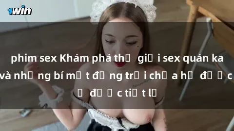 phim sex Khám phá thế giới sex quán karaoke và những bí mật động trời chưa hề được tiết lộ