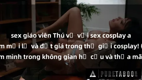 sex giáo viên Thú vị với sex cosplay anime: Trải nghiệm mới lạ và đắt giá trong thế giới cosplay! Đắm mình trong không gian hư cấu và thỏa mãn niềm đam mê của bạn!