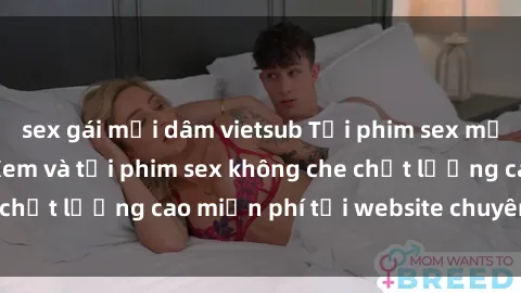 sex gái mại dâm vietsub Tải phim sex mới nhất hot nhất - Xem và tải phim sex không che chất lượng cao miễn phí tại website chuyên nghiệp.